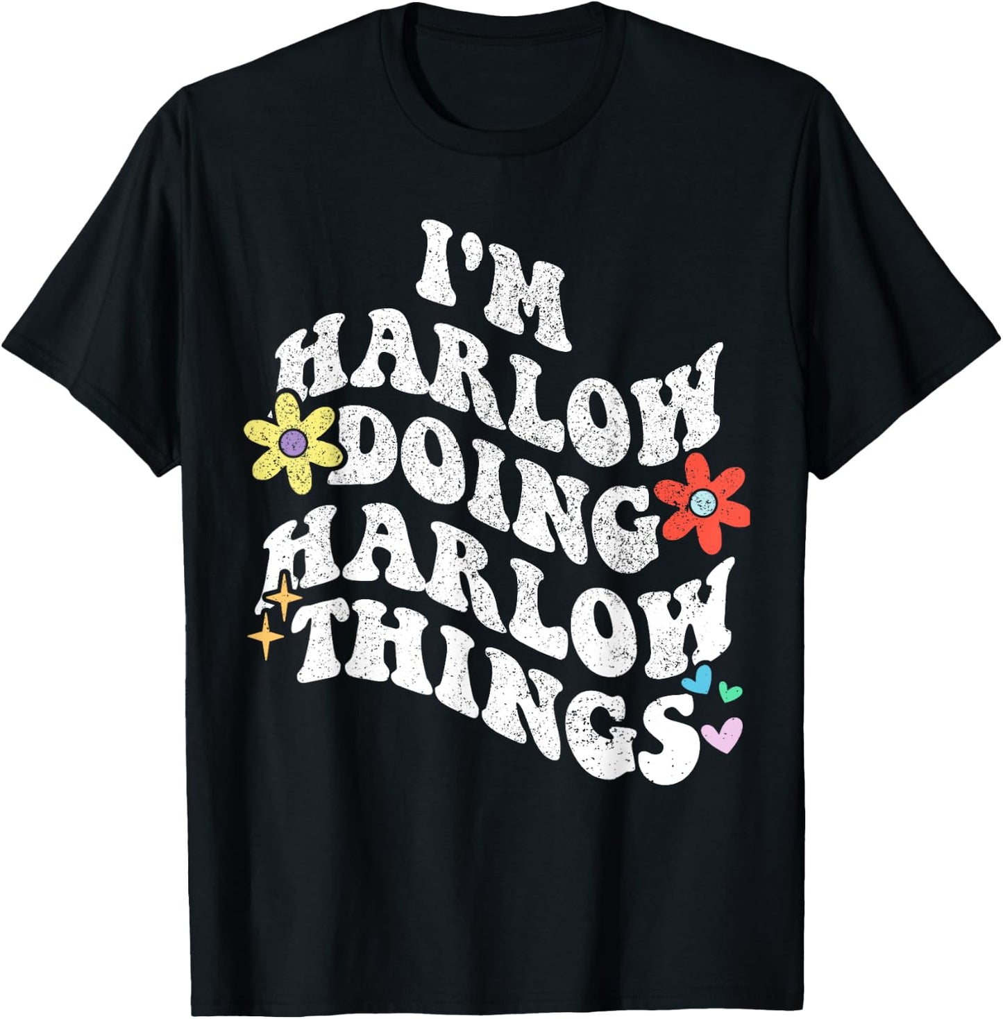 Retro Groovy Im HARLOW Doing HARLOW Things Funny Mother's T-Shirt - T-Shirt | Black