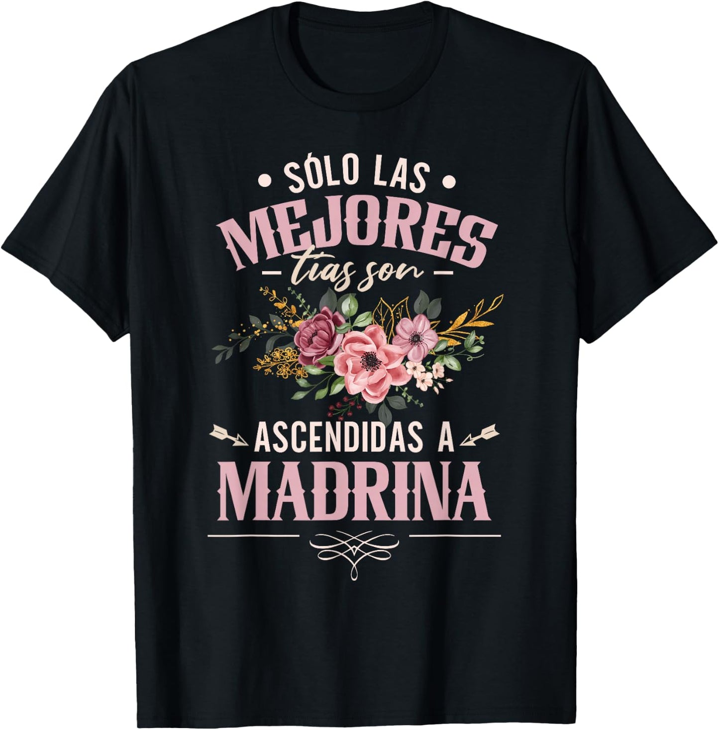Sólo Las Mejores Tías Son Ascendidas A Madrina T-Shirt - T-Shirt | Black