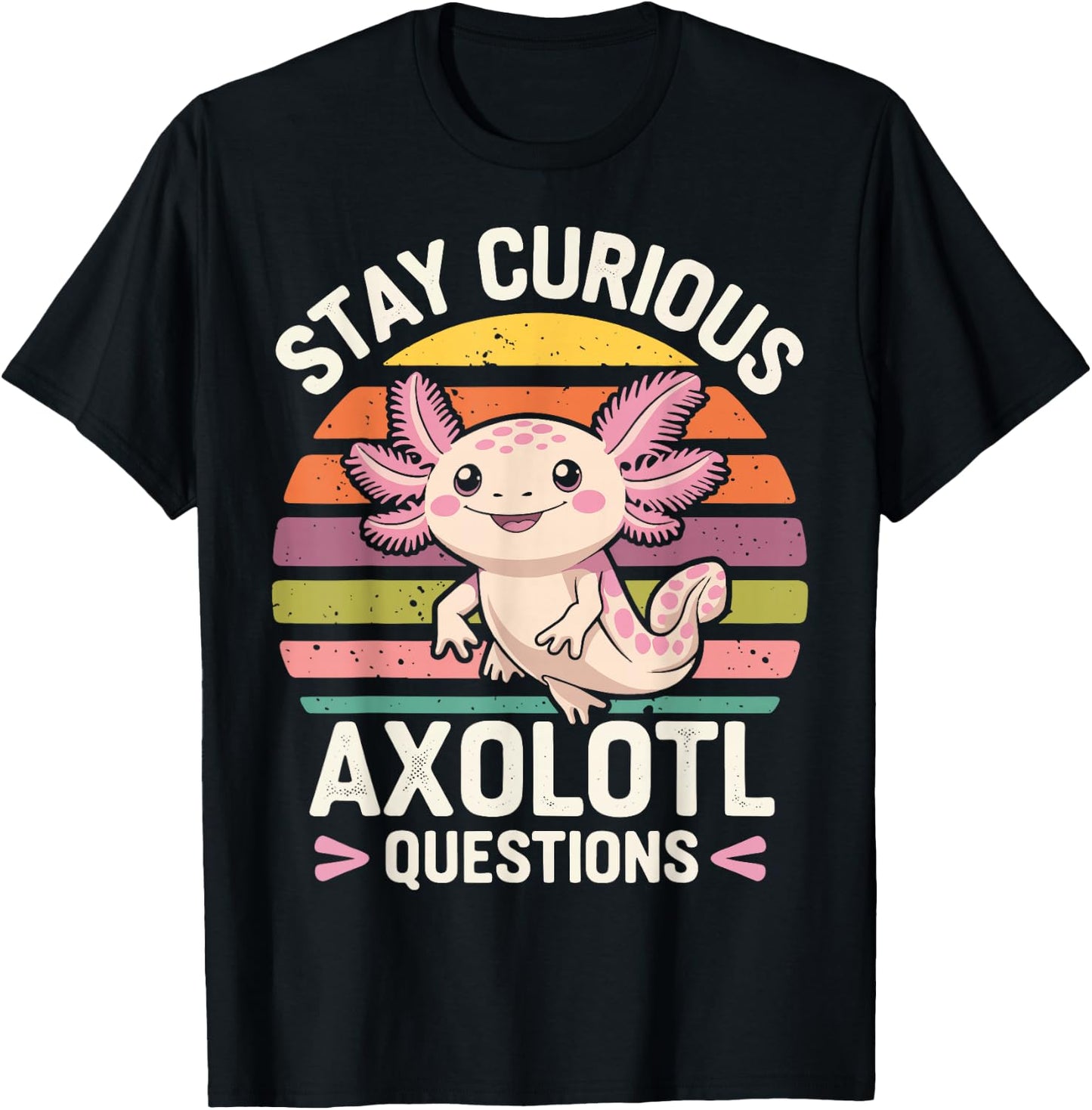 Stay Curious Axolotl Questions T-Shirt - T-Shirt | Black