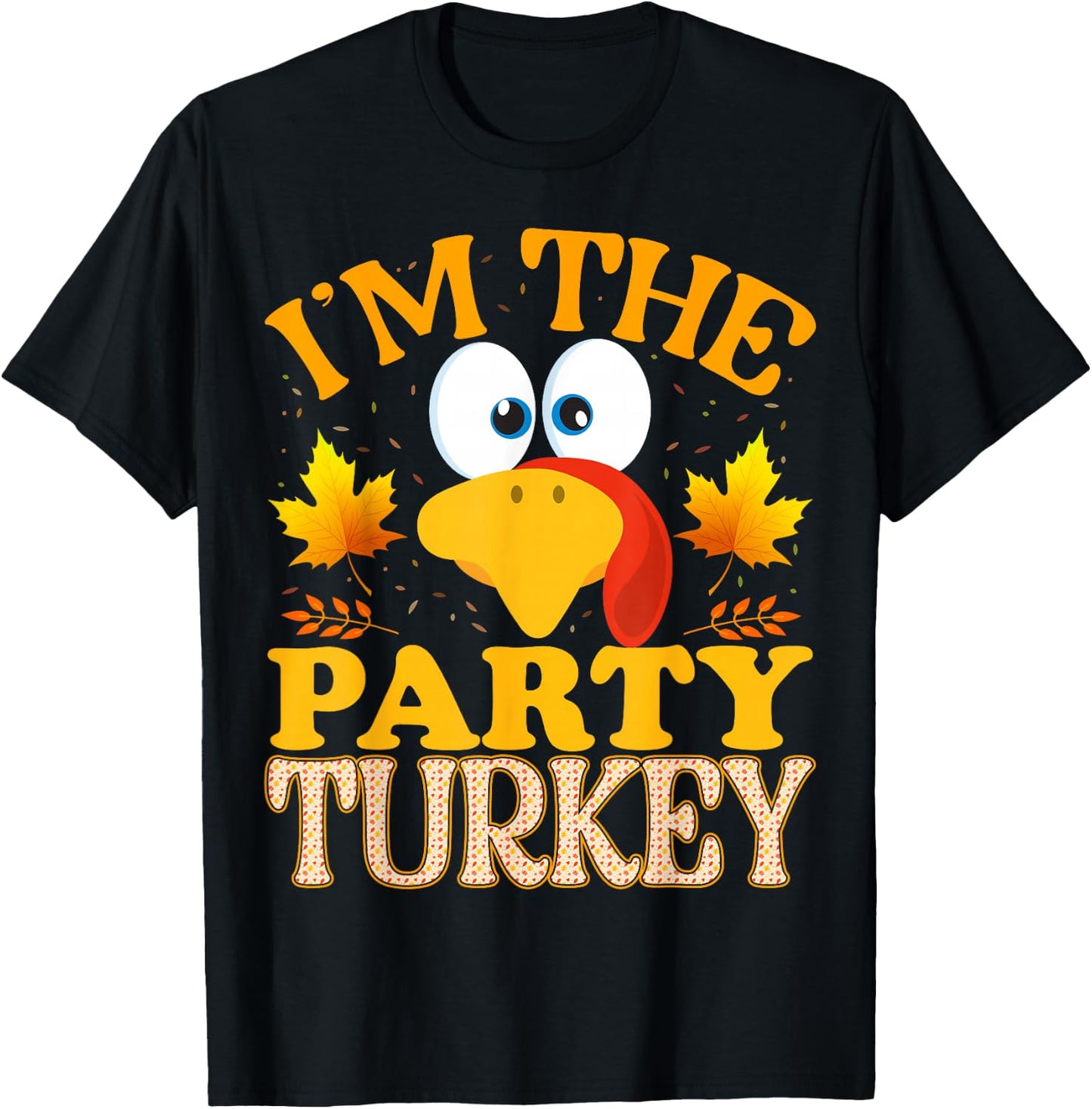 99 Gifts Thanksgiving Family Matching Pajamas - Thanksgiving I'm The Party Turkey - Adult - Black - Small - Short Sleeve - Cotton 65%, Polyester 35% T-Shirt - T-Shirt | Black