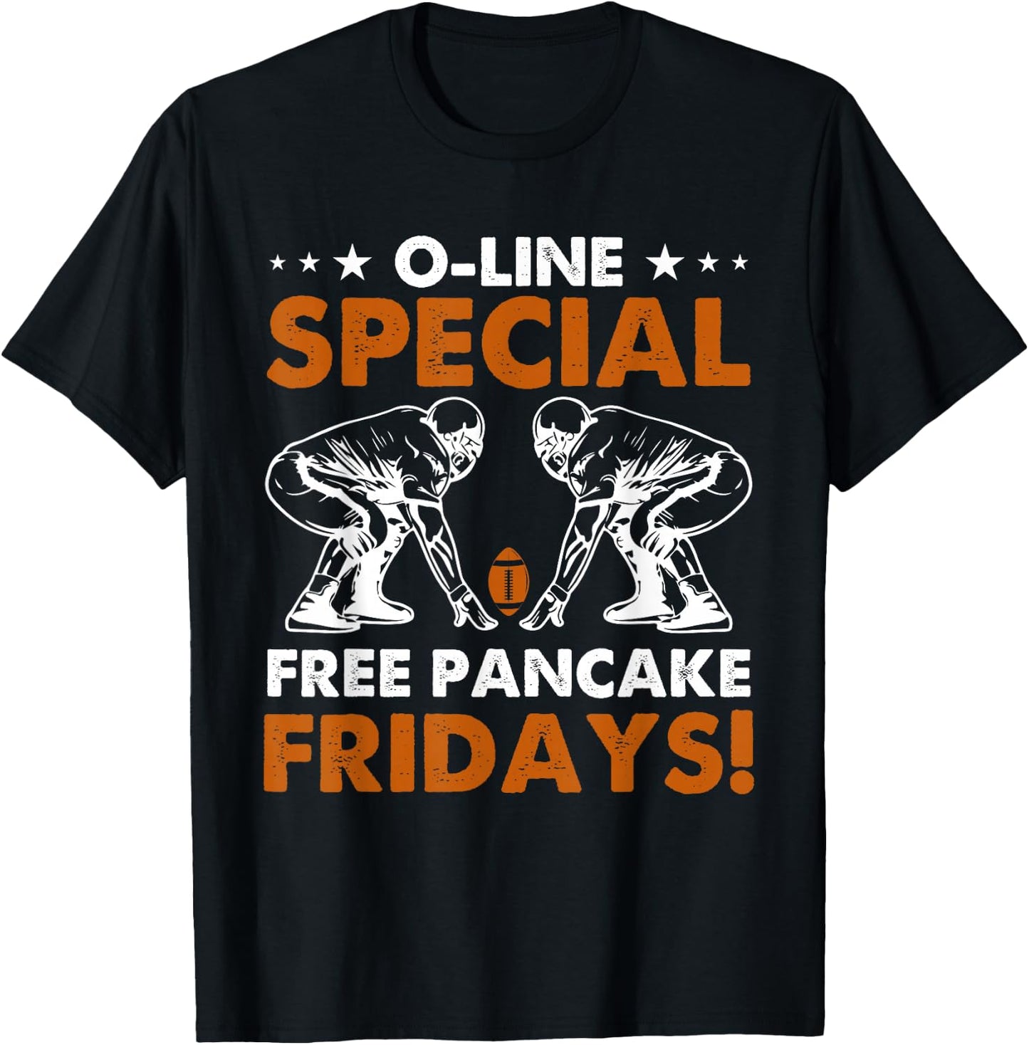 O-Line Special Free Pancake Fridays Offensive Lineman Funny T-Shirt - T-Shirt | Black