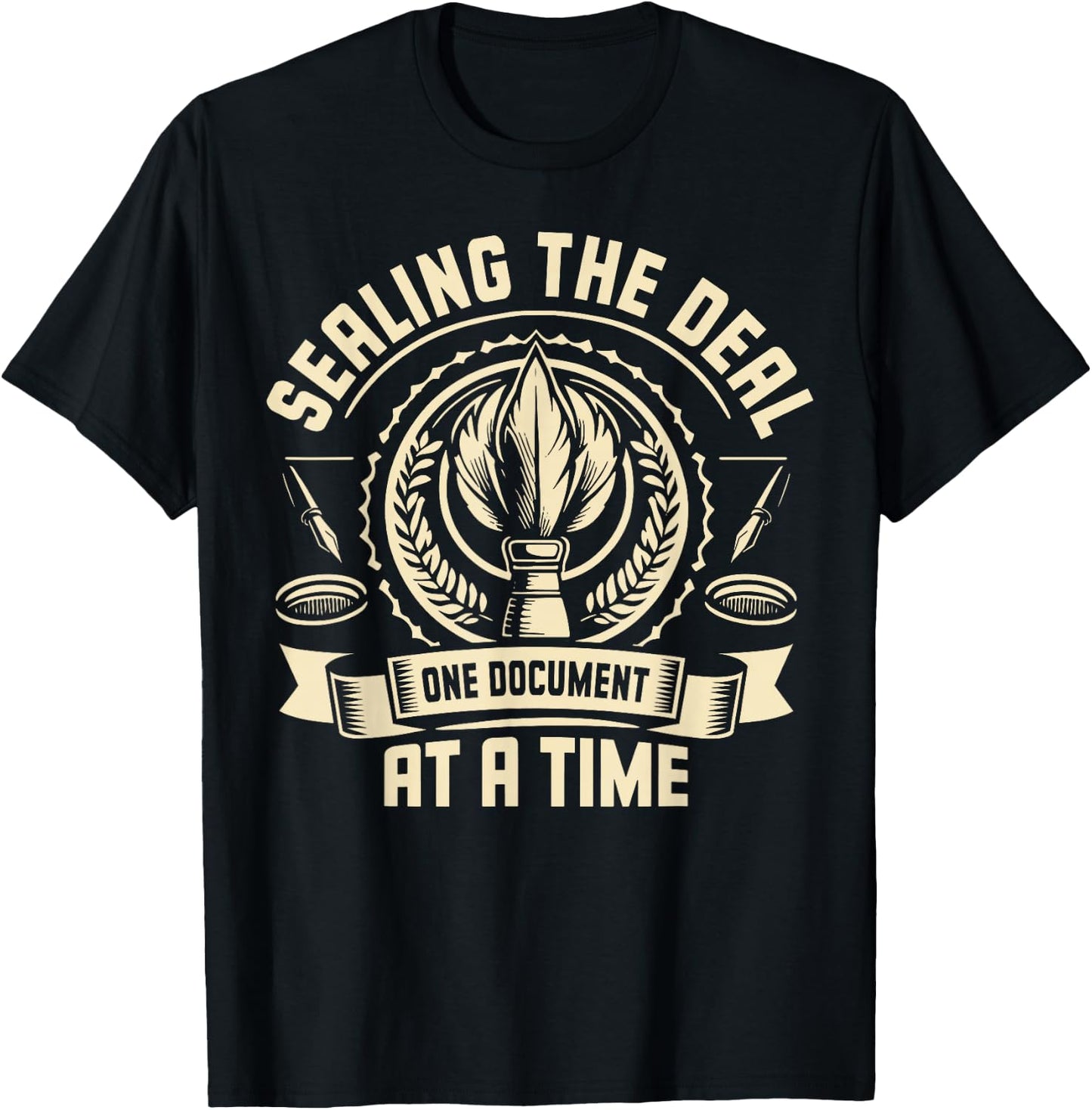 Sealing the Deal one Document at a Time Notary T-Shirt - T-Shirt | Black