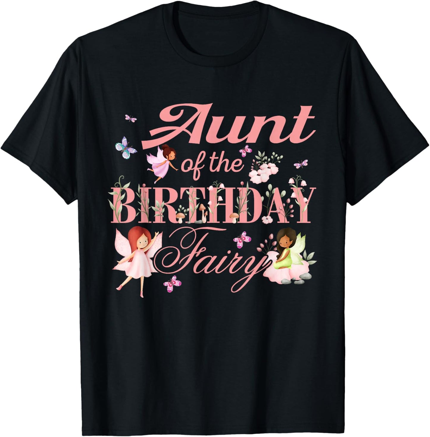Aunt of The Birthday Fairy Little Girl Magical Family T-Shirt - T-Shirt | Black