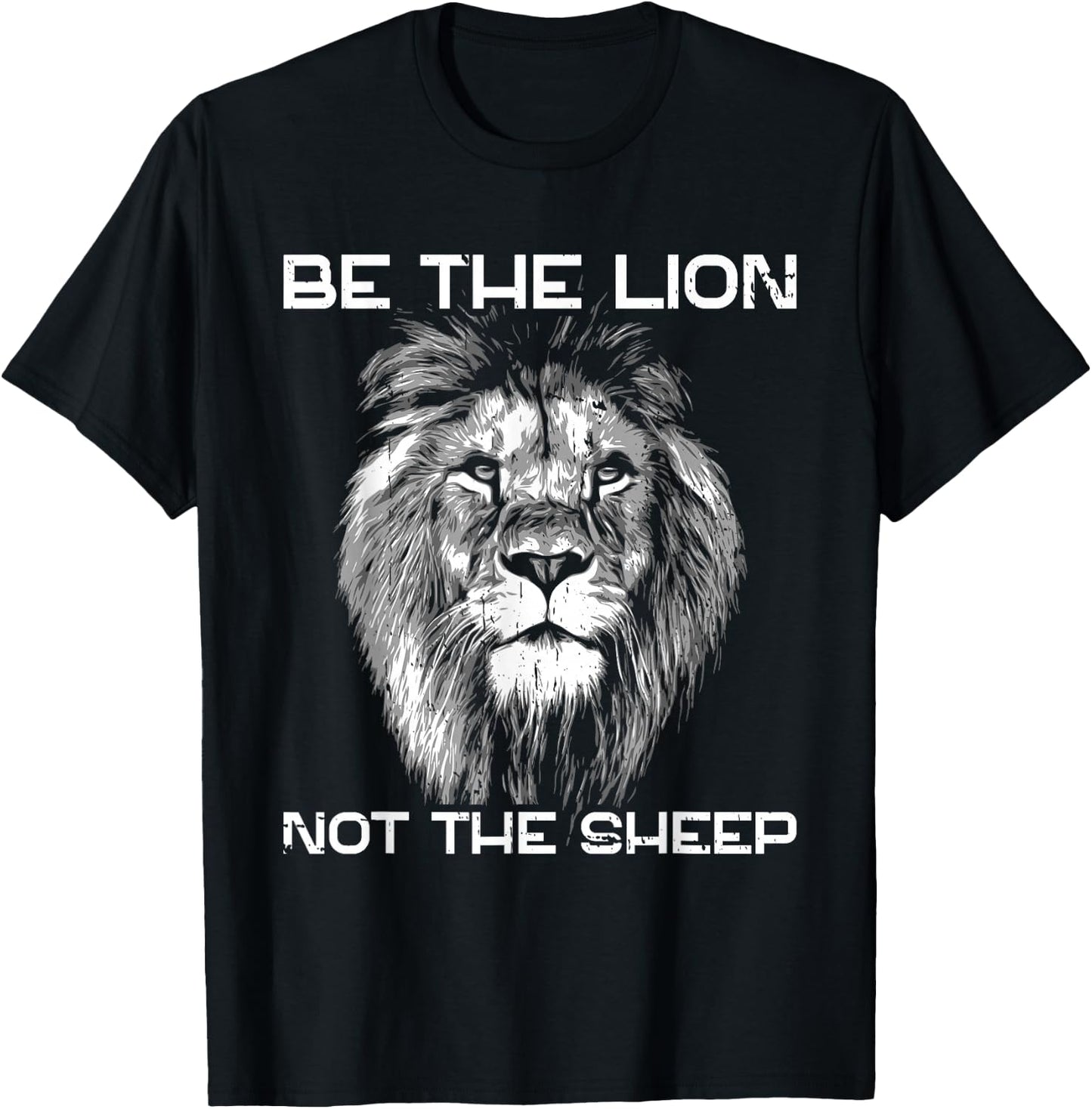 Be The Lion Not The Sheep Motivational Patriotic Lion T-Shirt - T-Shirt | Black