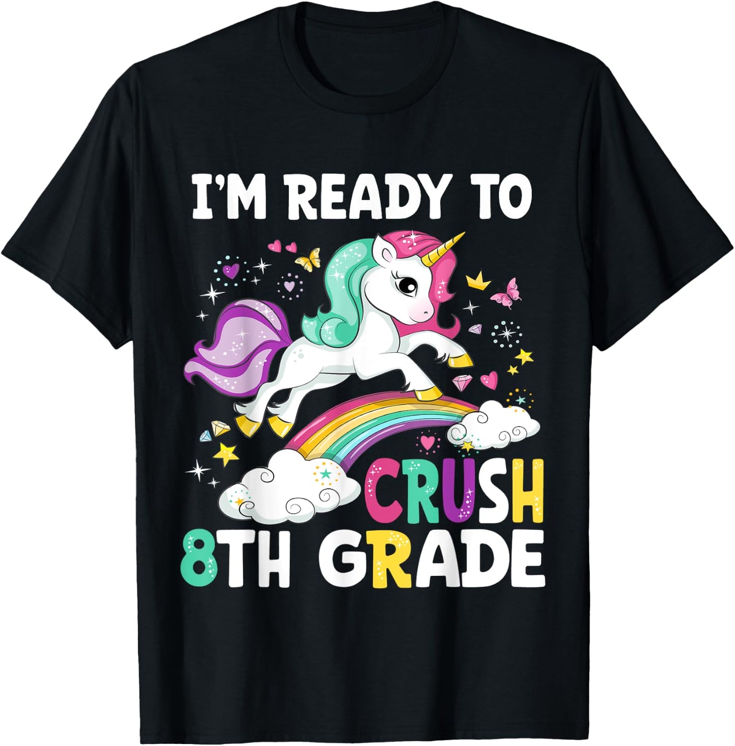I'm Ready To Crush 8th Grade Unicorn Back To School Girls T-Shirt - T-Shirt | Black