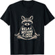 Relax, Nothing Is Under Control Funny Raccoon Yoga Design T-Shirt - T-Shirt | Black