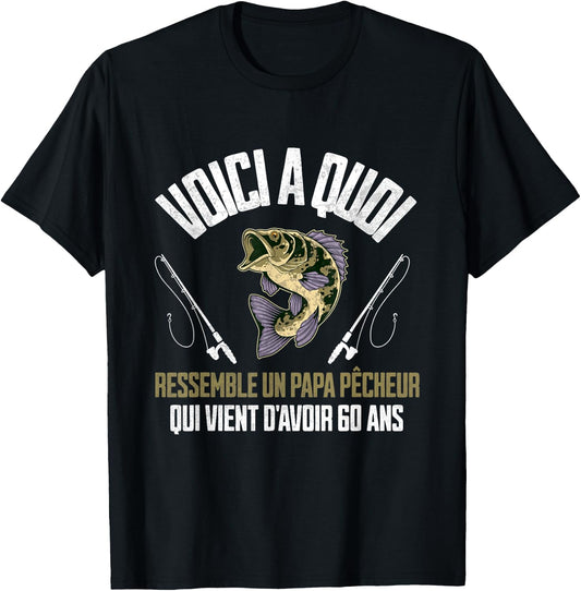 Funny Quotes Fisherman Dad 60 Years Birthday Man , Black, S T-Shirt - T-Shirt | Black