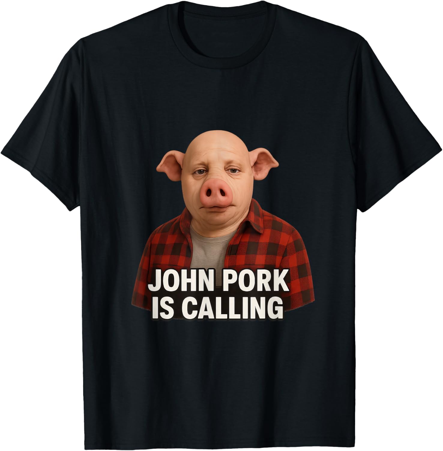 John Pork Is Calling T-Shirt - T-Shirt | Black