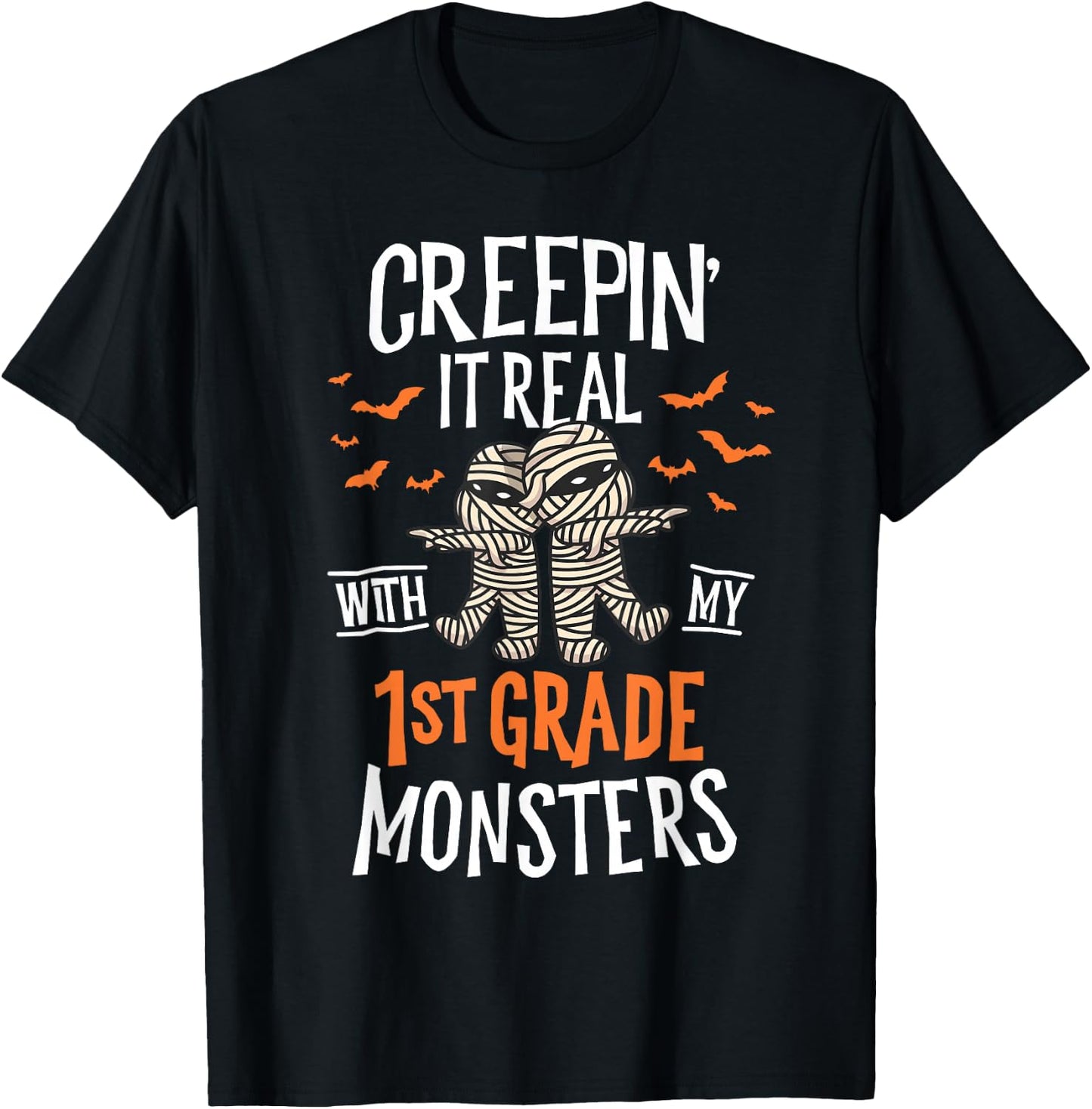 Creepin It Real With My 1st Grade Monsters Halloween Teacher T-Shirt - T-Shirt | Black