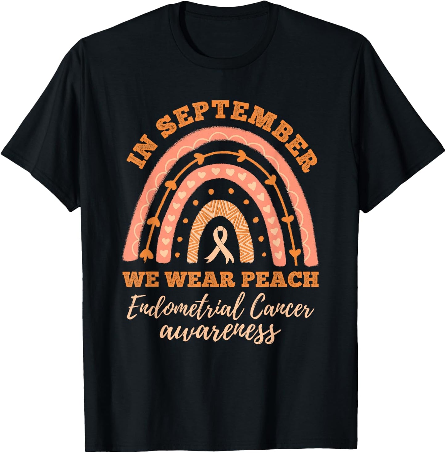 In September We Wear Peach Endometrial Cancer Awareness T-Shirt - T-Shirt | Black
