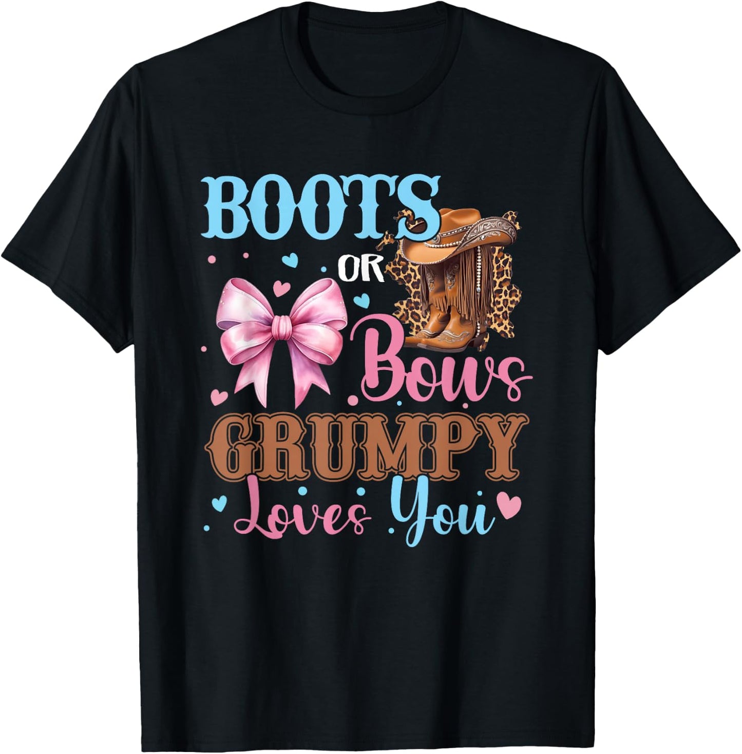 Boots or Bows Grumpy Loves You Gender Reveal Family T-Shirt - T-Shirt | Black