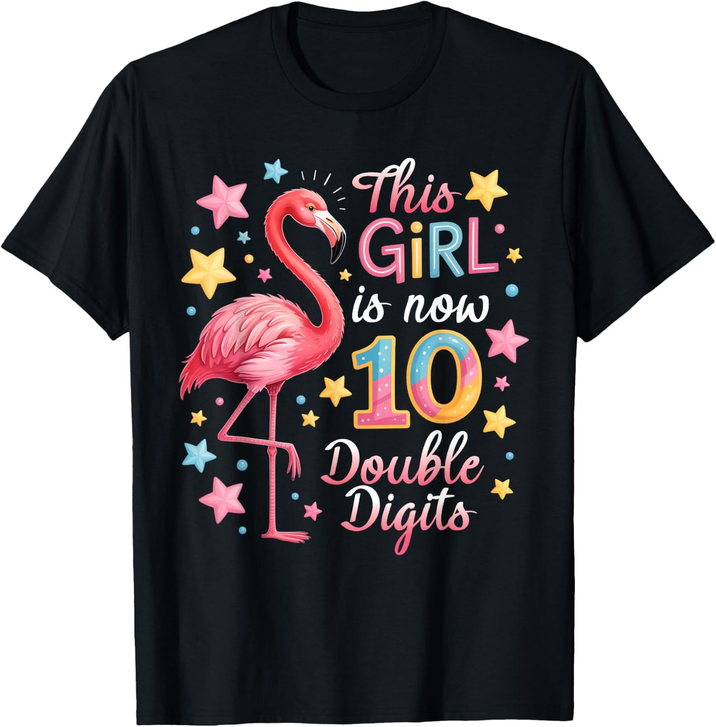 This Girl is Now 10 Flamingo Double Digits 10th Birthday T-Shirt - T-Shirt | Black