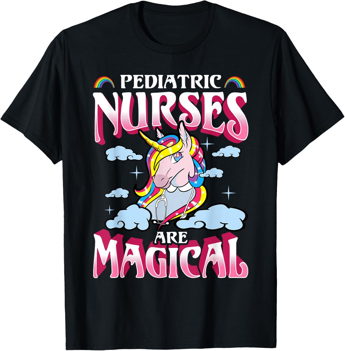 Pediatric Nurses Unicorn Magical Nursing Nurse Gift T-Shirt - T-Shirt | Black