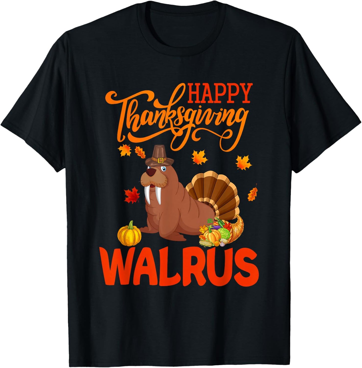 Happy Thanksgiving Walrus Costume Turkey Fall Leaves Lover T-Shirt - T-Shirt | Black