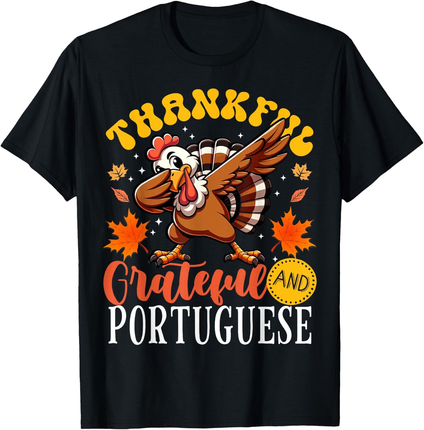 Thankful Grateful And Portuguese Thanksgiving Turkey T-Shirt - T-Shirt | Black