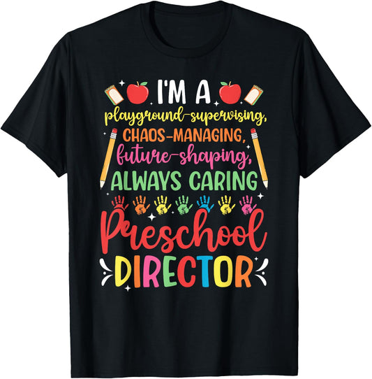 I'm A Preschool Director of Preschool Directors T-Shirt - T-Shirt | Black