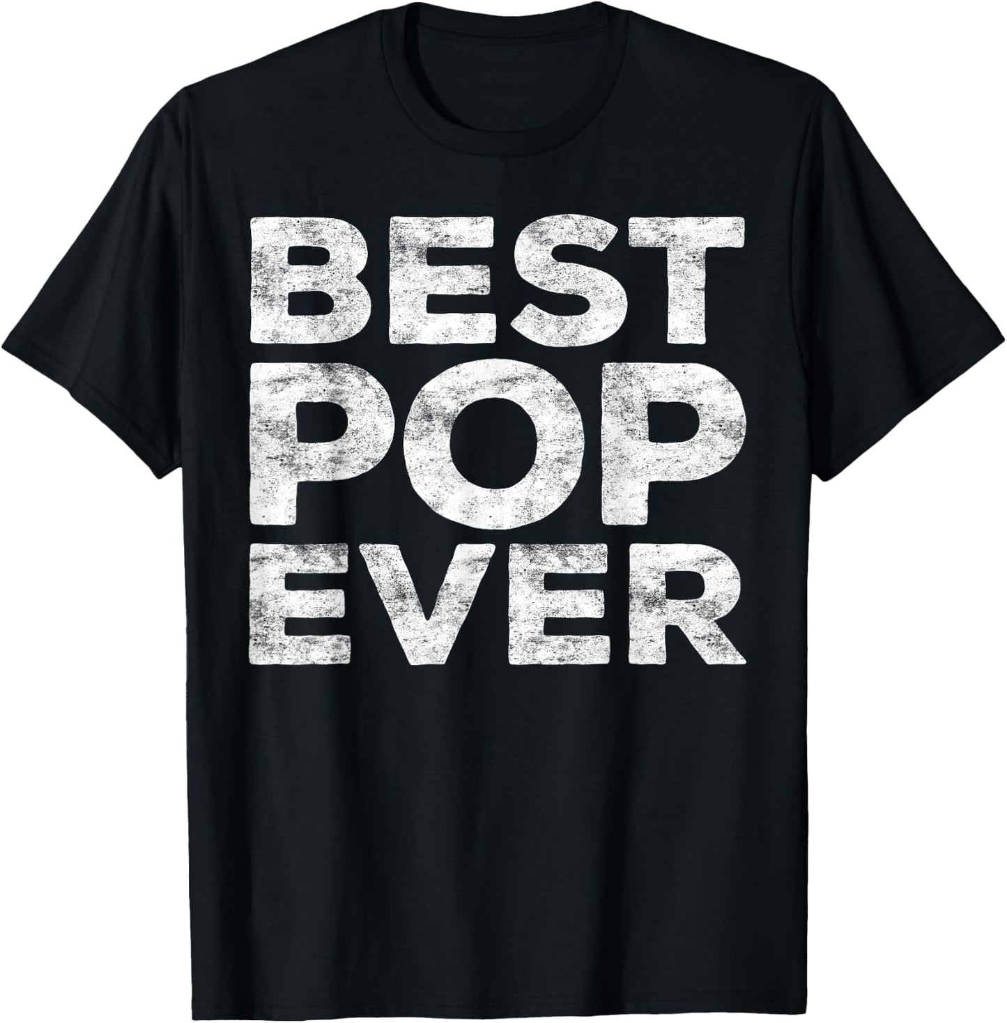 Best Pop Ever Shirt Men Fathers Day Grandpa T-Shirt - T-Shirt | Black
