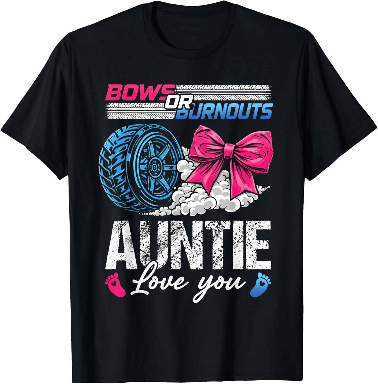 Burnouts Or Bows Auntie Loves You Gender Reveal T-Shirt - T-Shirt | Black