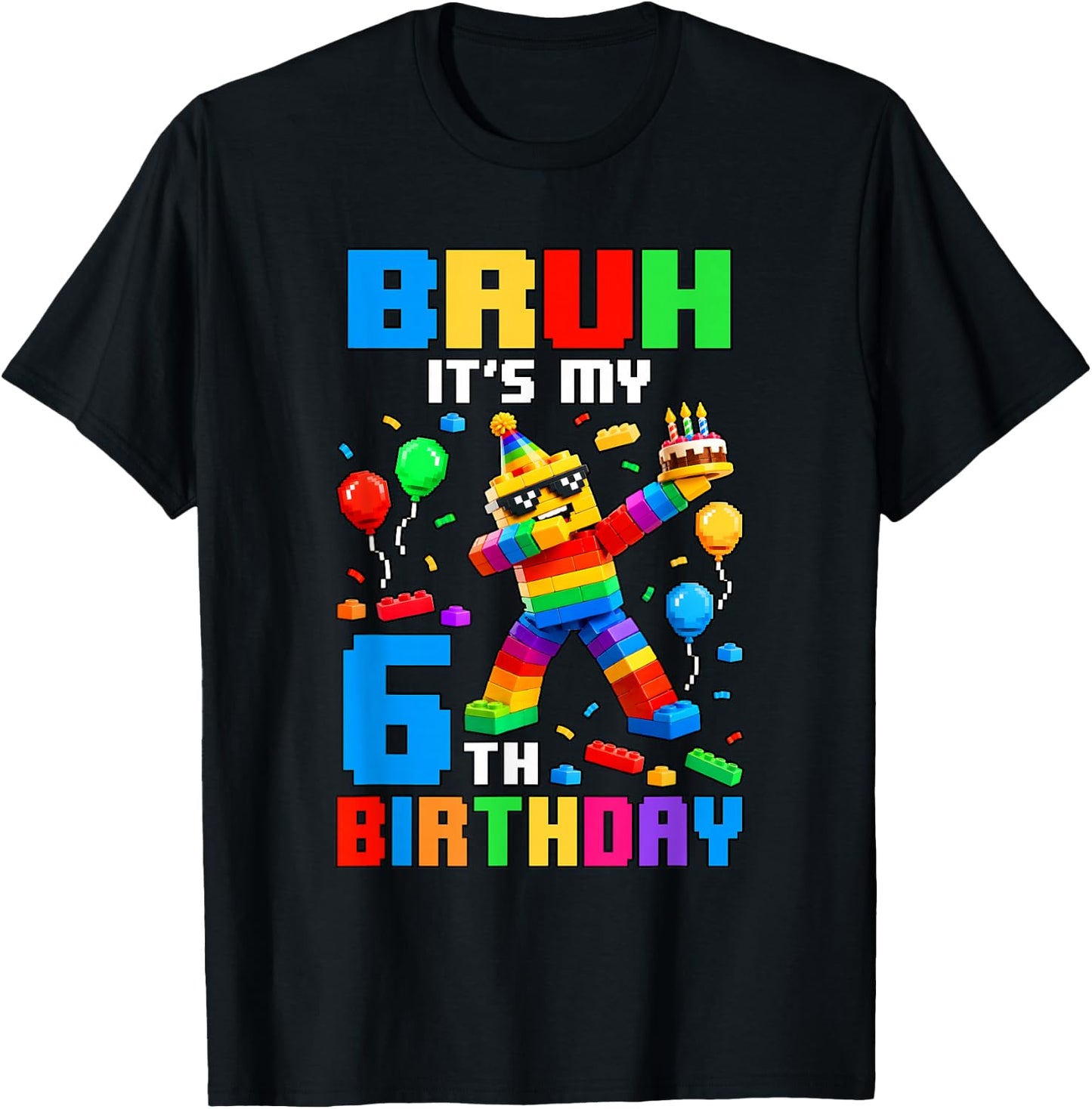 Bruh It's My 6th Birthday Building Brick 6 Years Old Boys T-Shirt - T-Shirt | Black