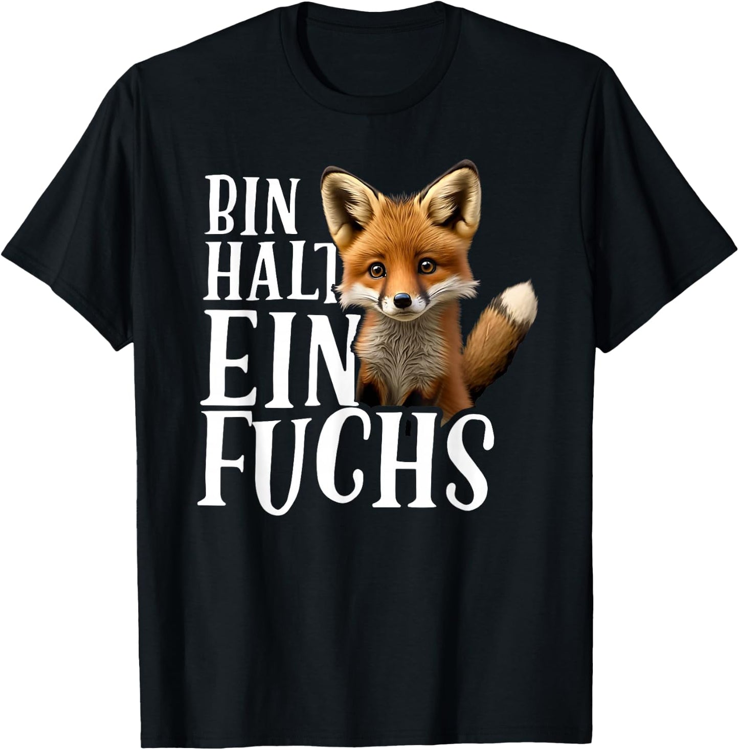 Bin halt ein Fuchs - Stellungnahme von Fox Loverhalter T-Shirt - T-Shirt | Black