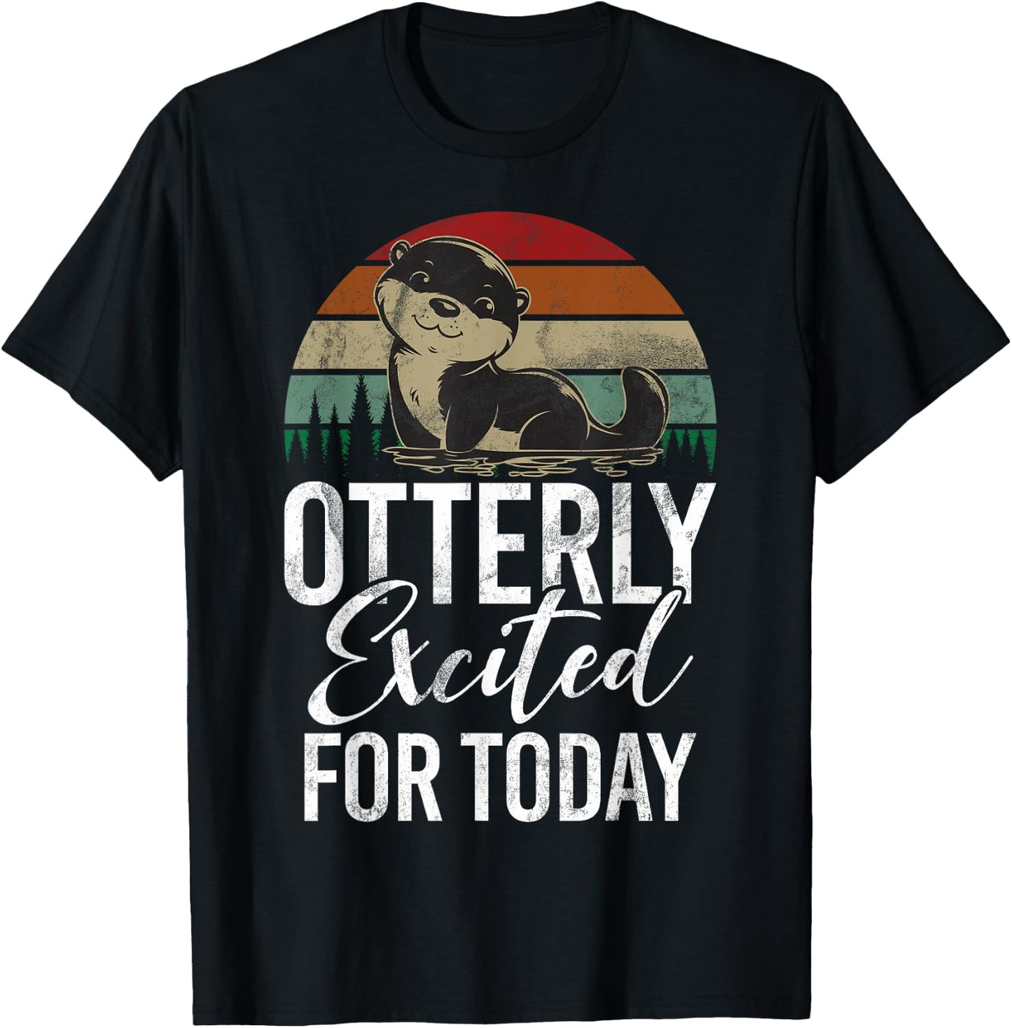 Otterly excited for Today Otter T-Shirt - T-Shirt | Black