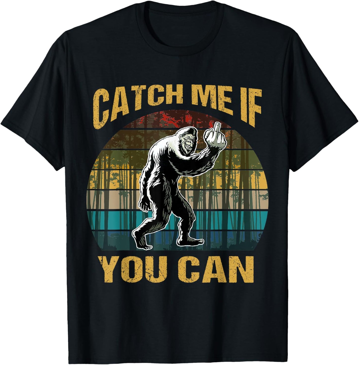 Vintage Catch Me If You Can Bigfoot Lovers T-Shirt - T-Shirt | Black