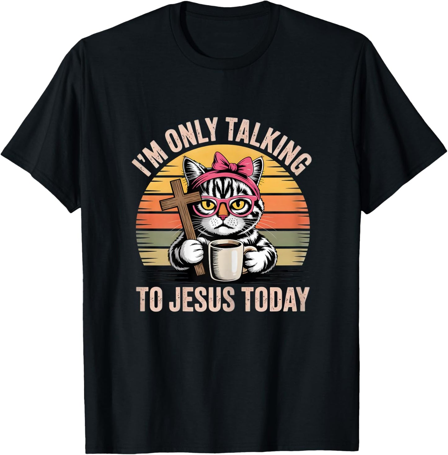 I'm only Talking to Jesus Today cat T-Shirt - T-Shirt | Black