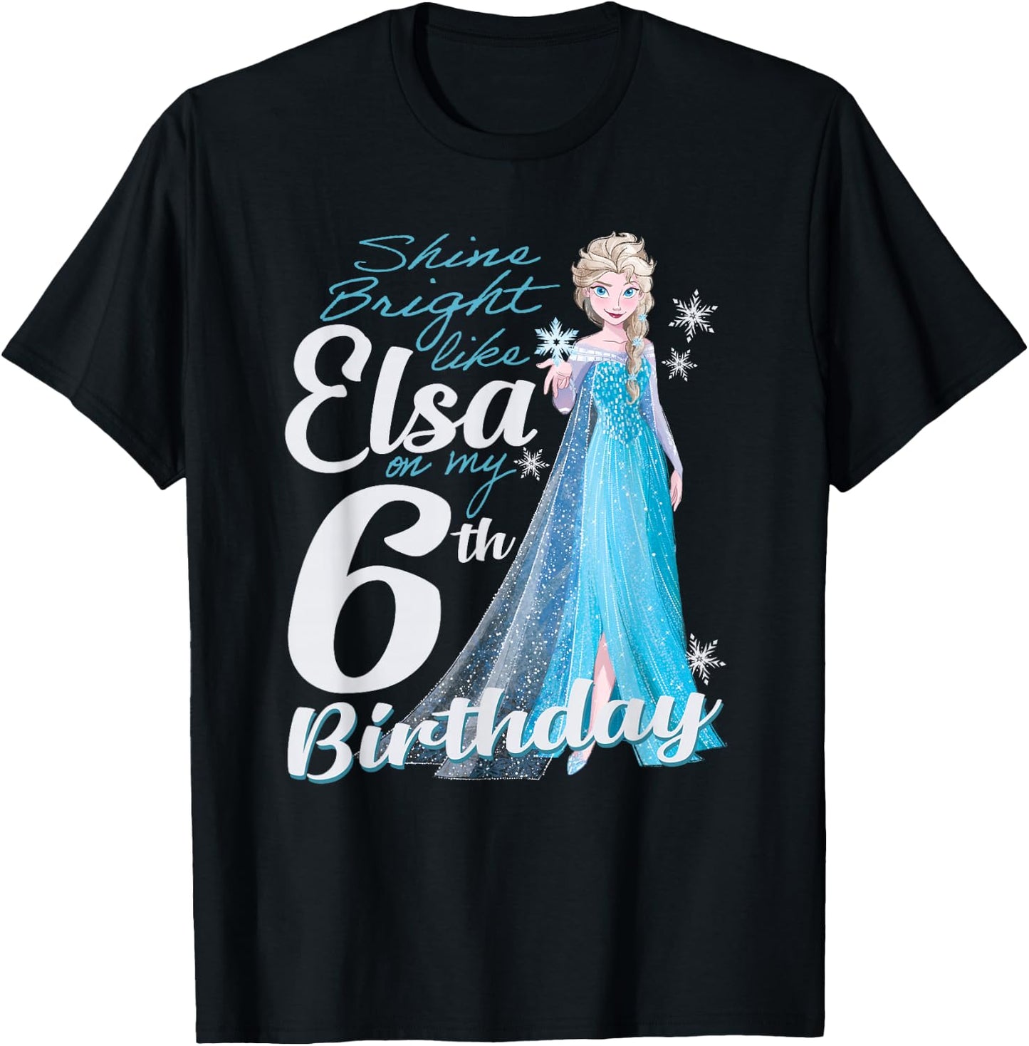 Disney Frozen Bright Like Elsa 6th Birthday , black T-Shirt - T-Shirt | Black