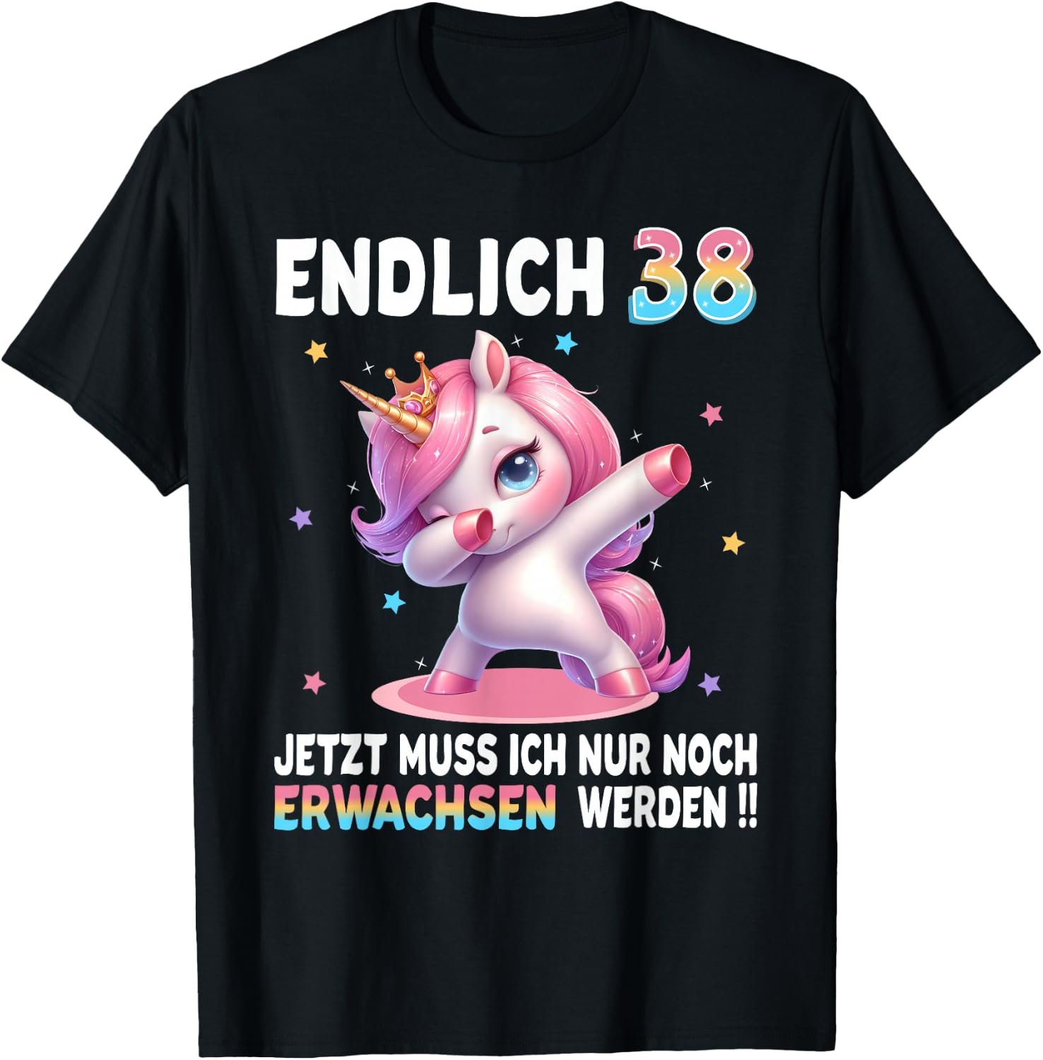 38th Birthday Woman 38 Years Party Outfit Funny Unicorn , black T-Shirt - T-Shirt | Black