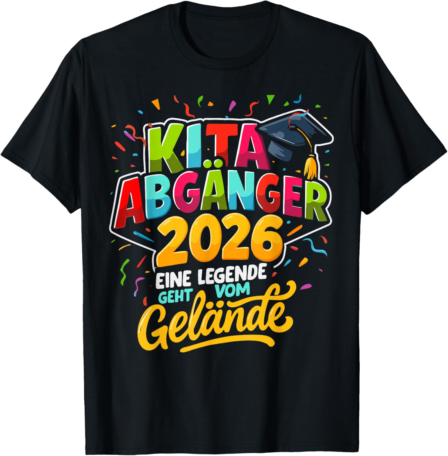 Kinder Kita Abgänger 2026 Eine Legende Geht Vom Gelände T-Shirt - T-Shirt | Black
