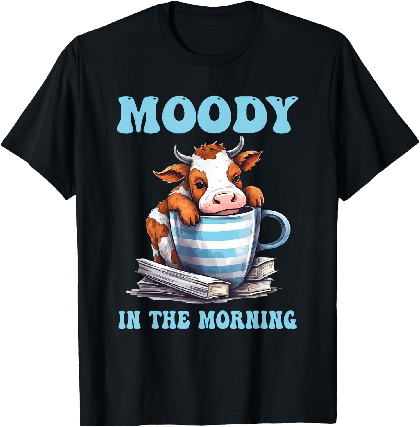 Moody In The Morning Cow Lover Funny Animal T-Shirt - T-Shirt | Black