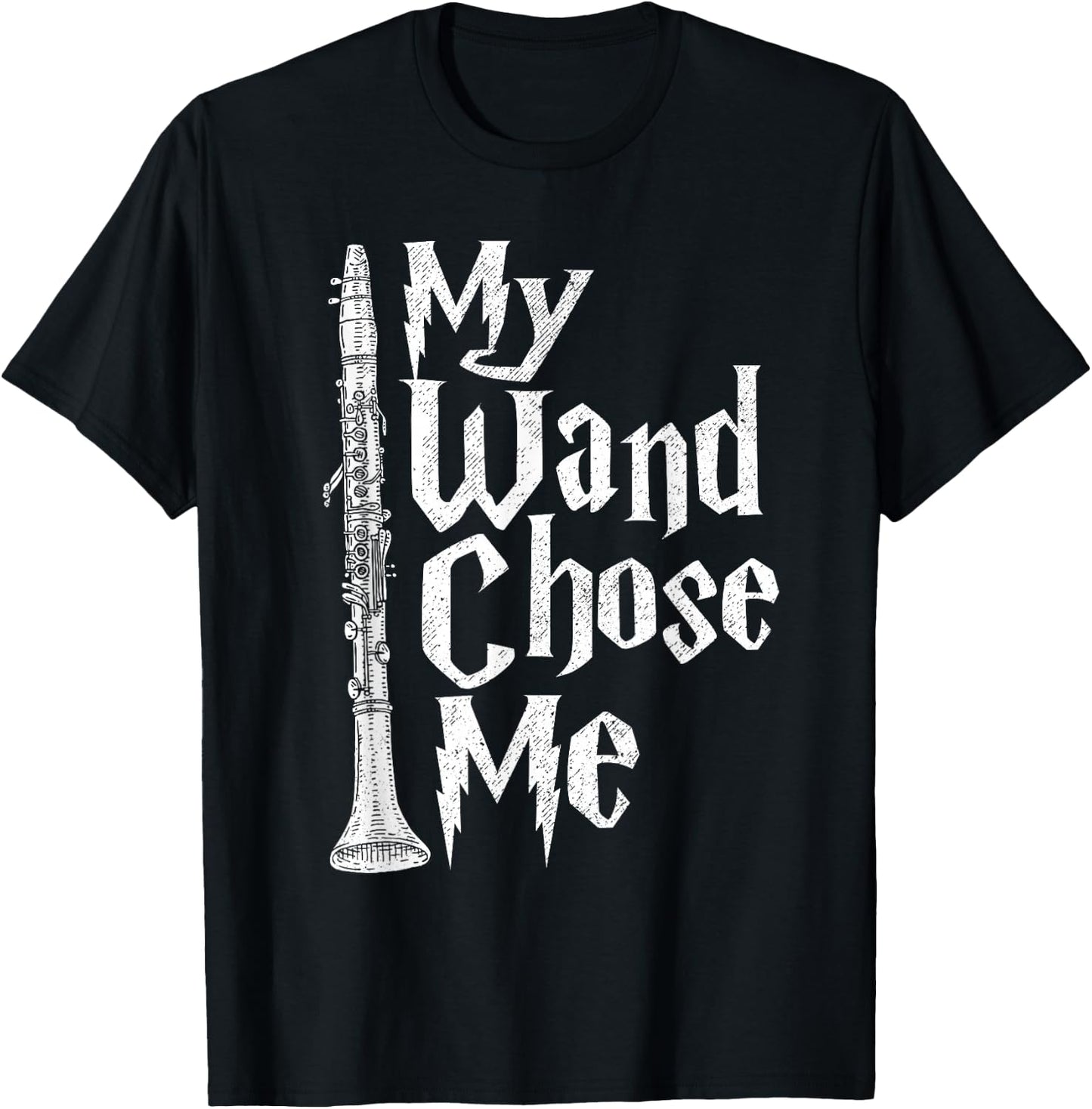 My Wand Chose Me - Clarinet Player Clarinetist Music Lover T-Shirt - T-Shirt | Black