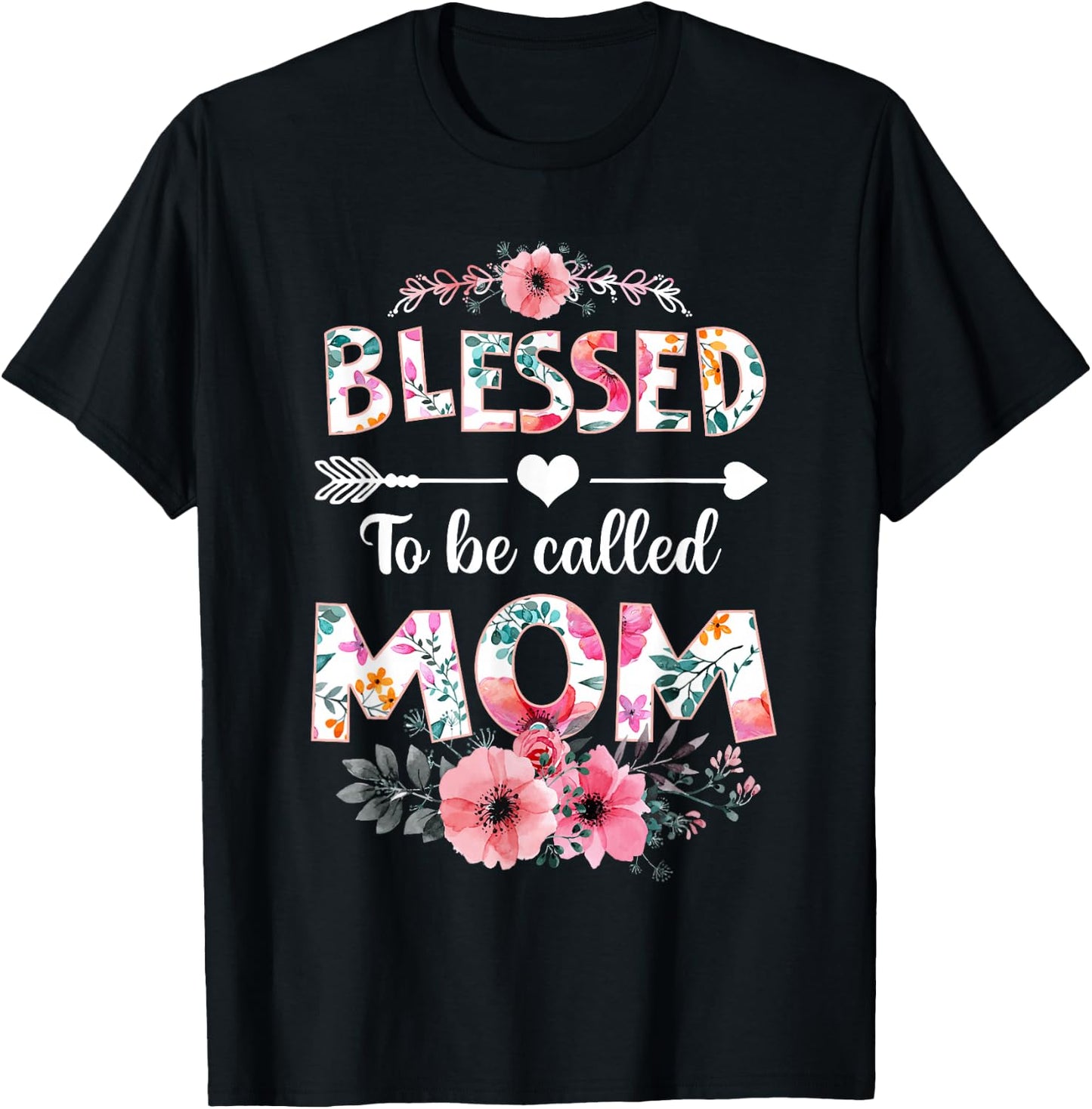 Blessed to be called Mom Shirt Funny Mom Mother's Day T-Shirt - T-Shirt | Black