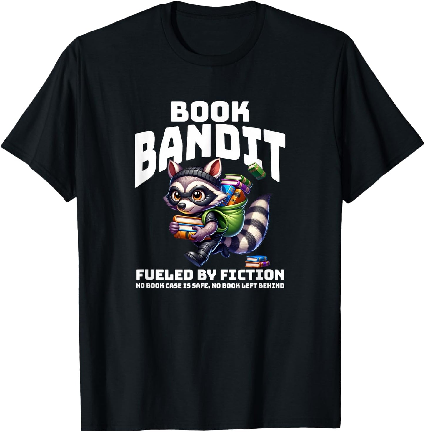 Love to Read and Fueled by Fiction Raccoon-Bookworm Book Bandit - Black, Small T-Shirt - T-Shirt | Black