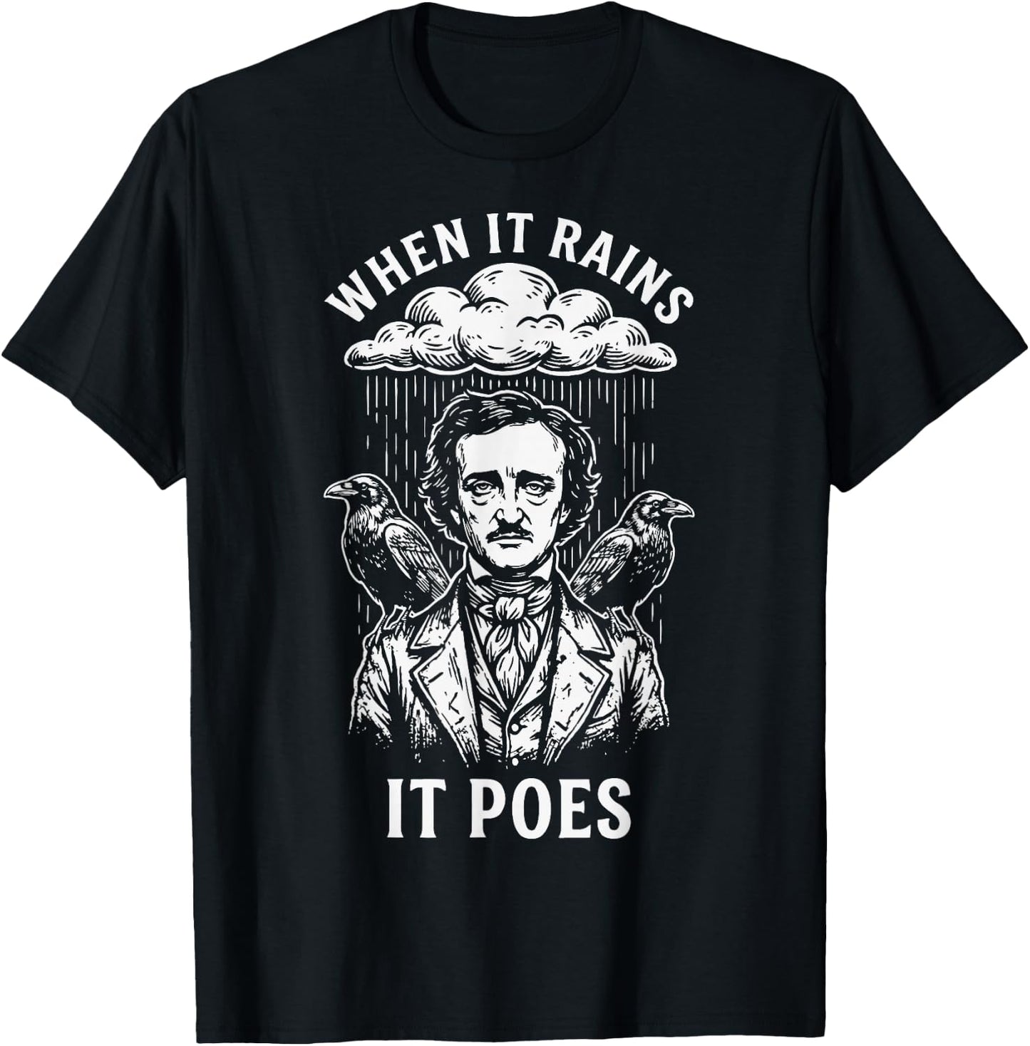 When It Rains It Poes T-Shirt - T-Shirt | Black