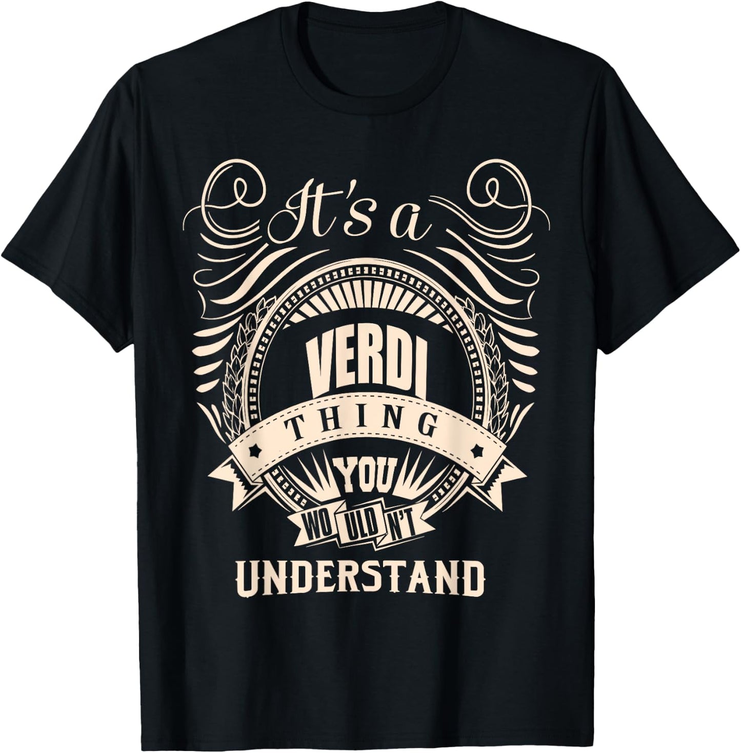 It is a VERDI Thing Gifts T-Shirt - T-Shirt | Black