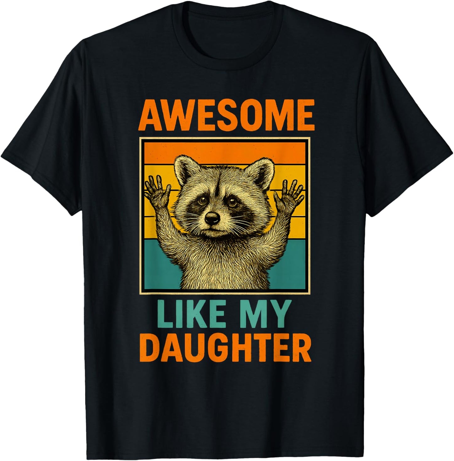 Awesome Like My Daughter Funny Fathers Day Dad Birthday T-Shirt - T-Shirt | Black