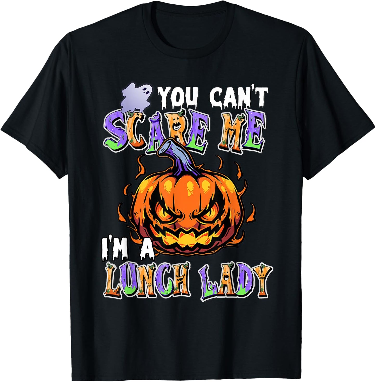 You Can't Scare Me I'm a Lunch Lady T-Shirt - T-Shirt | Black