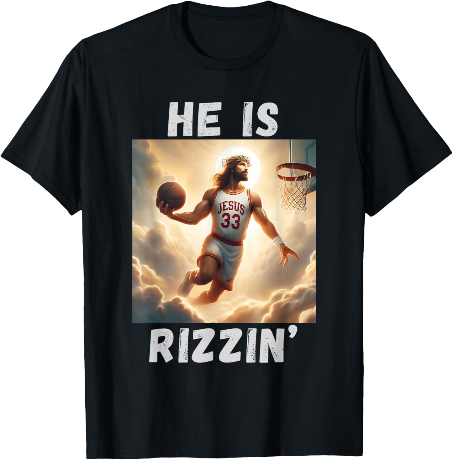 He is Rizzin Funny Jesus Playing Basketball, Jesus Rizzin T-Shirt - T-Shirt | Black