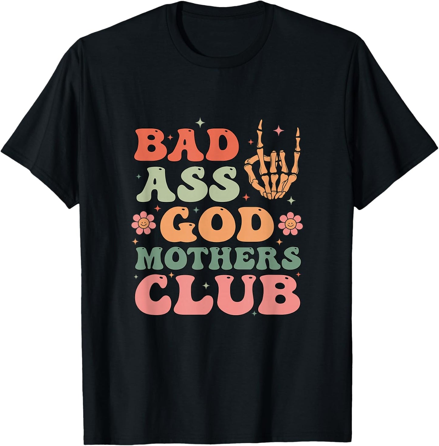 Bad Ass Godmothers Club Funny Mother's Day T-Shirt - T-Shirt | Black