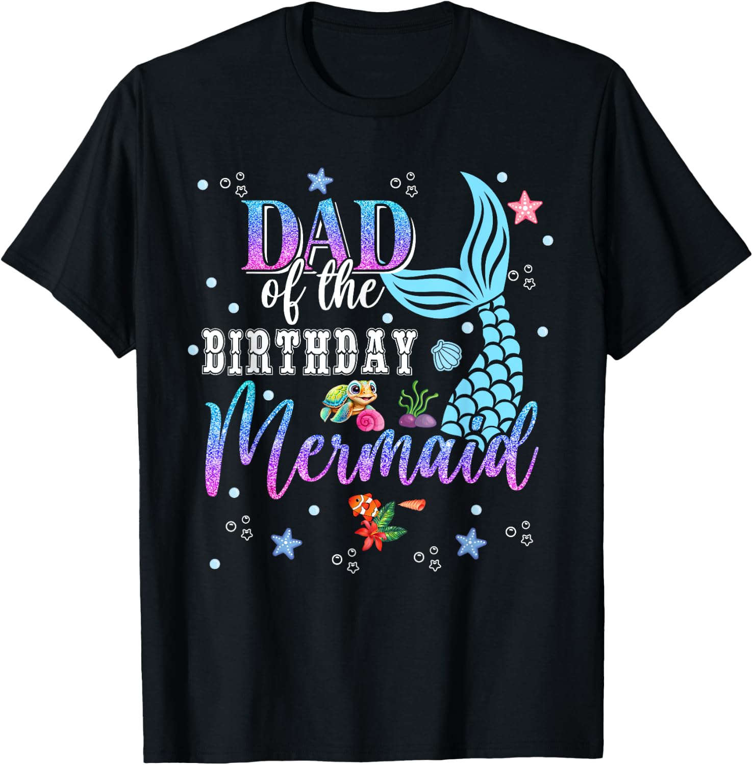 Dad Of The Birthday Mermaid Funny Matching Family Party T-Shirt - T-Shirt | Black