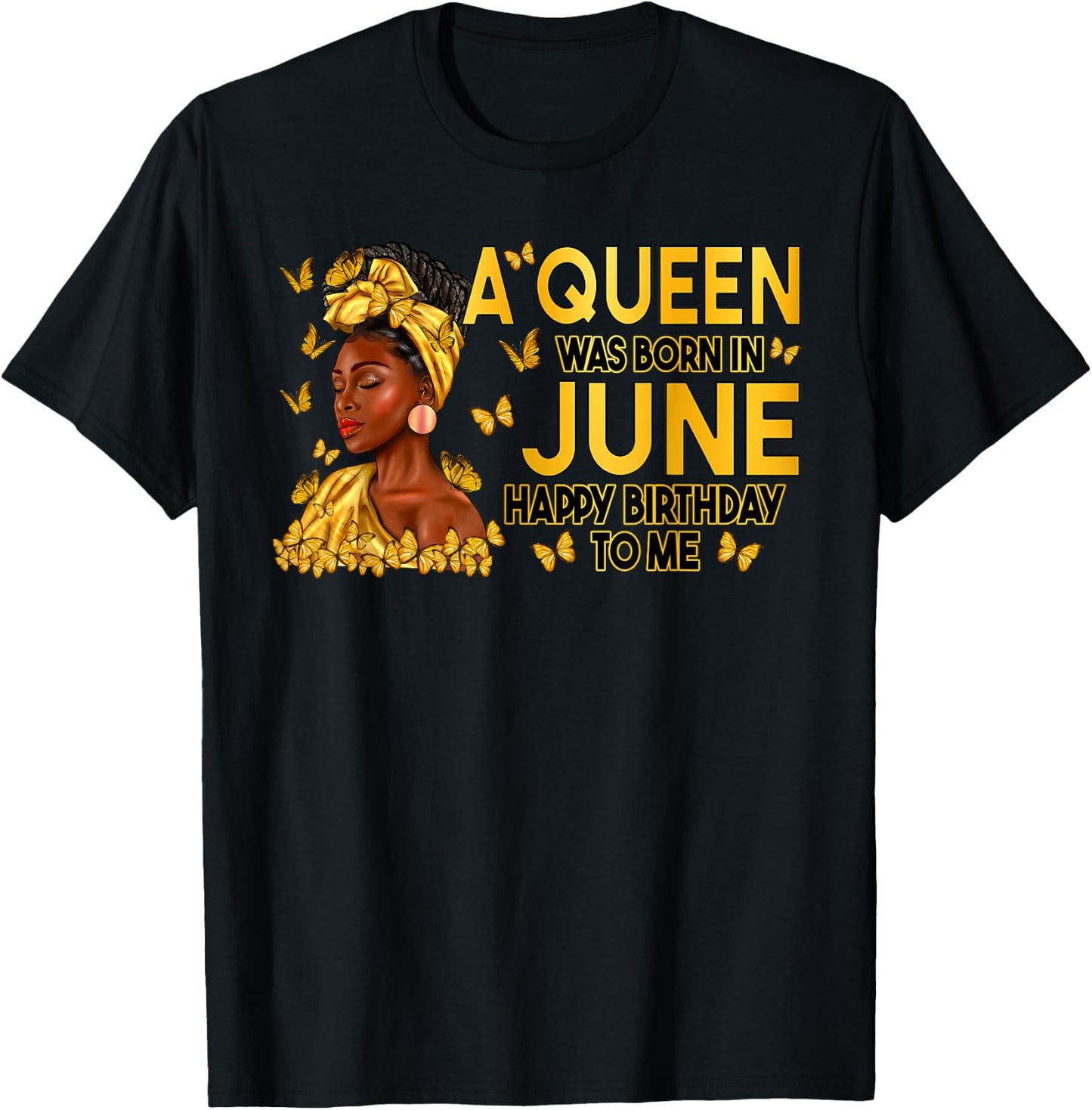 A Queen Was Born In June Happy Birthday Afro Woman Girl T-Shirt - T-Shirt | Black