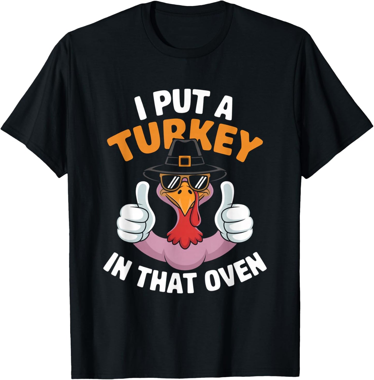 I Put A Turkey In That Oven Pregnant Thanksgiving T-Shirt - T-Shirt | Black