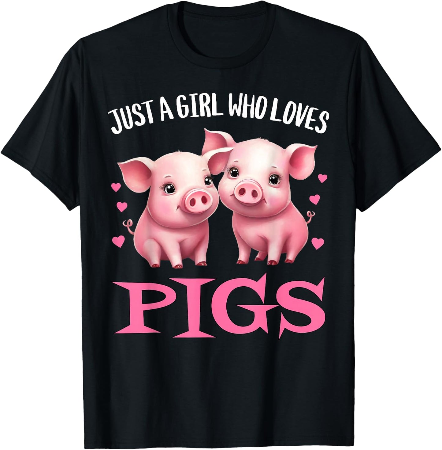 Just A Girl Who Loves Pigs - Cute Baby Piglets Farming Hog T-Shirt - T-Shirt | Black