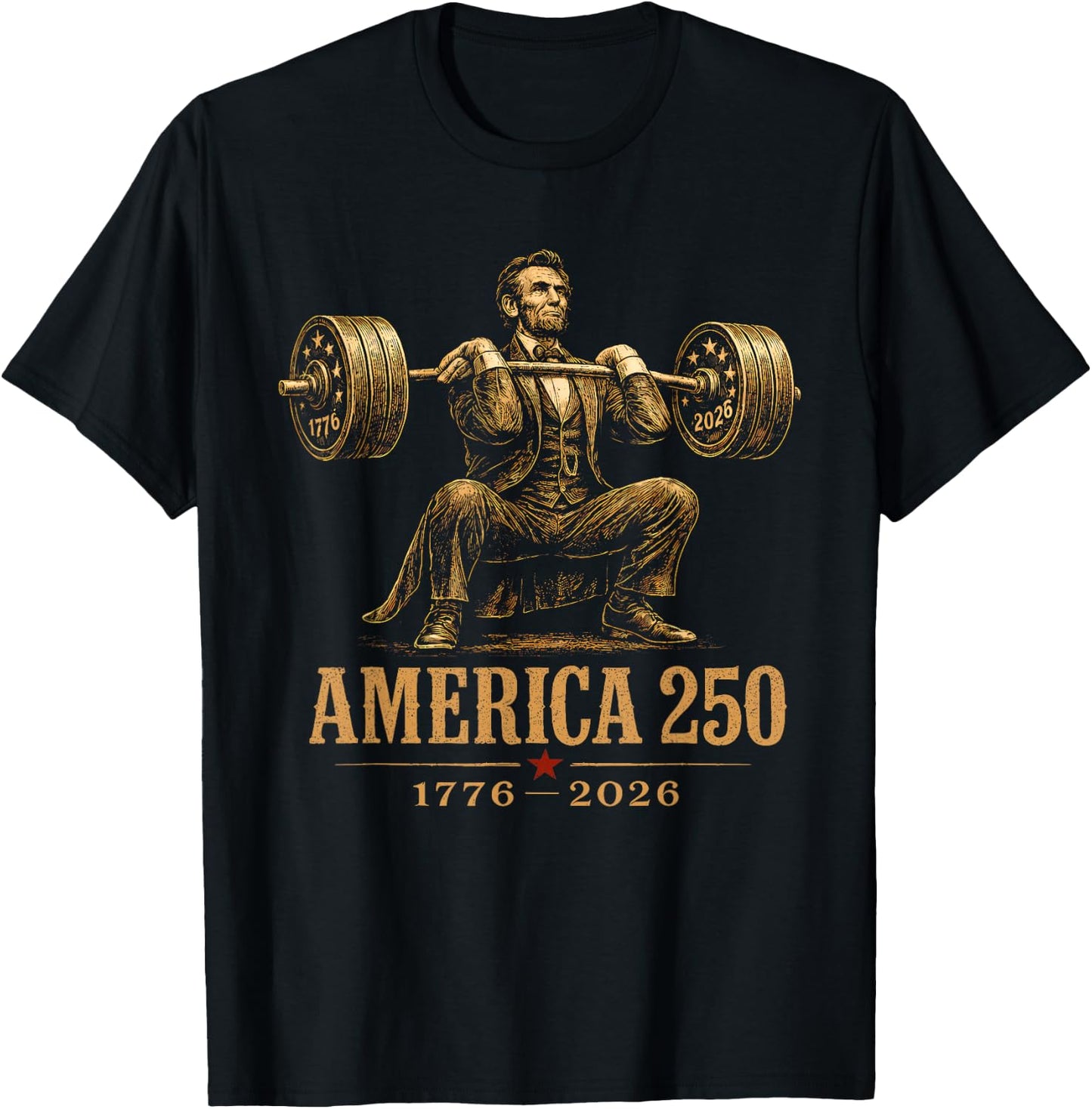 America 250 1776 2026 Abraham Lincoln Gym Weightlifting T-Shirt - T-Shirt | Black
