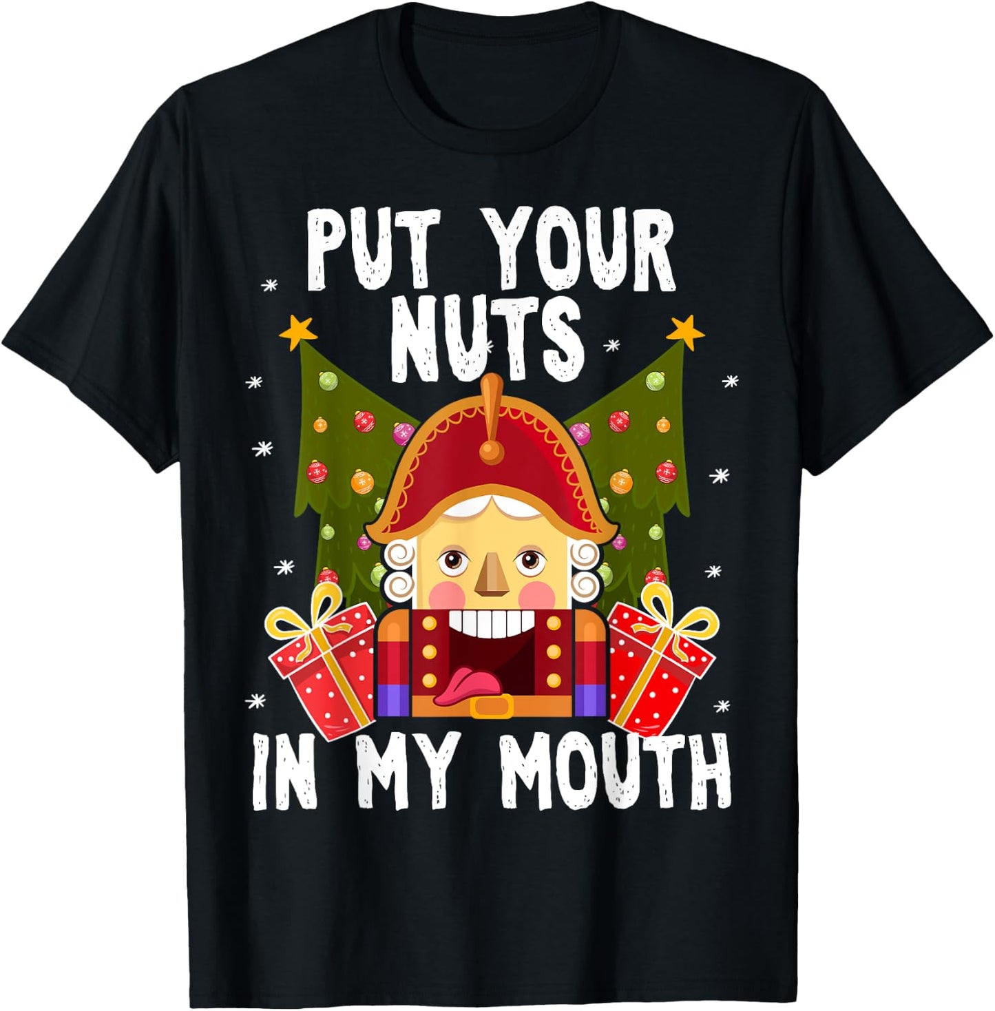 Put Your Nuts In My Mouth - Funny Gay Christmas Shirt T-Shirt - T-Shirt | Black
