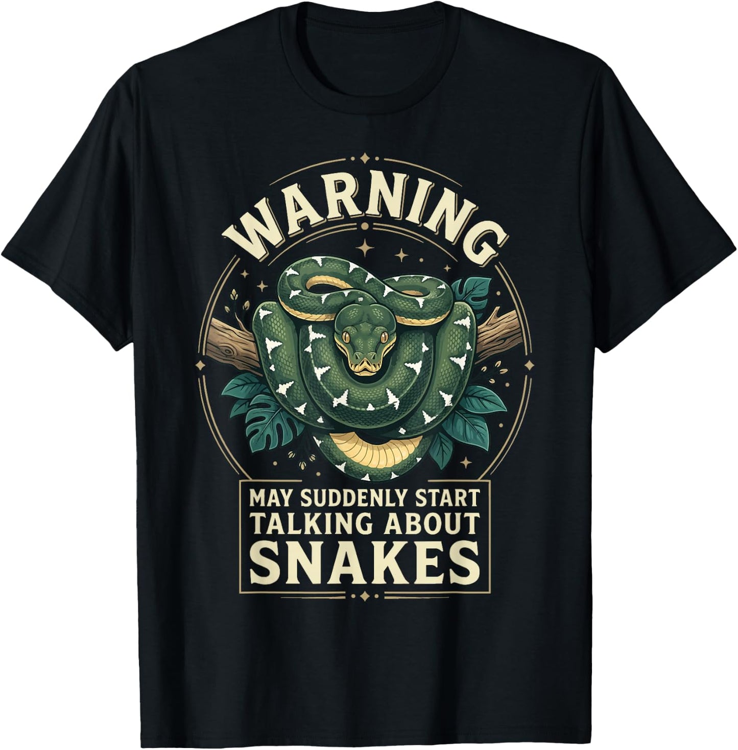 Warning May Suddenly Start Talking About Snakes T-Shirt - T-Shirt | Black