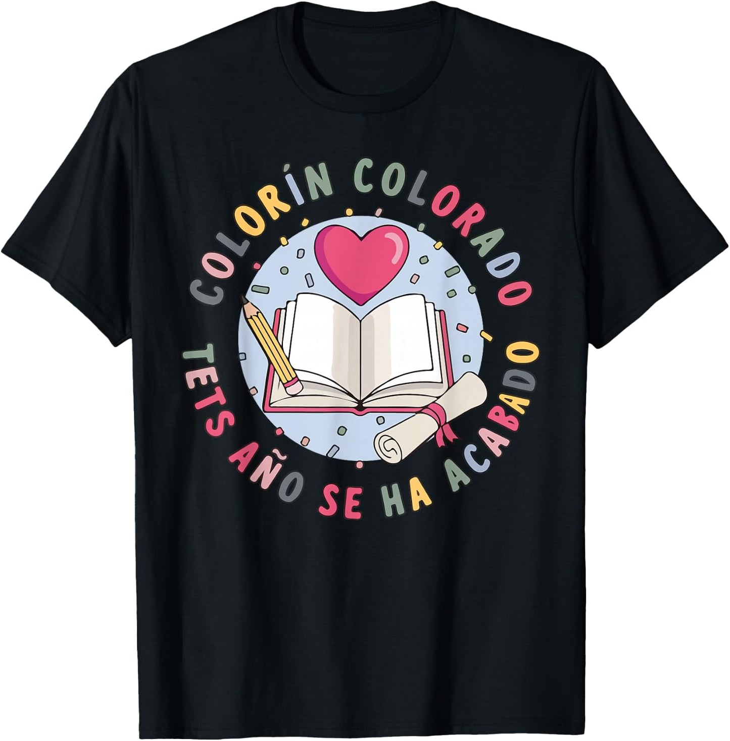 Colorin Colorado Este Año Se Ha Acabado 2026 Spanish Teacher T-Shirt - T-Shirt | Black