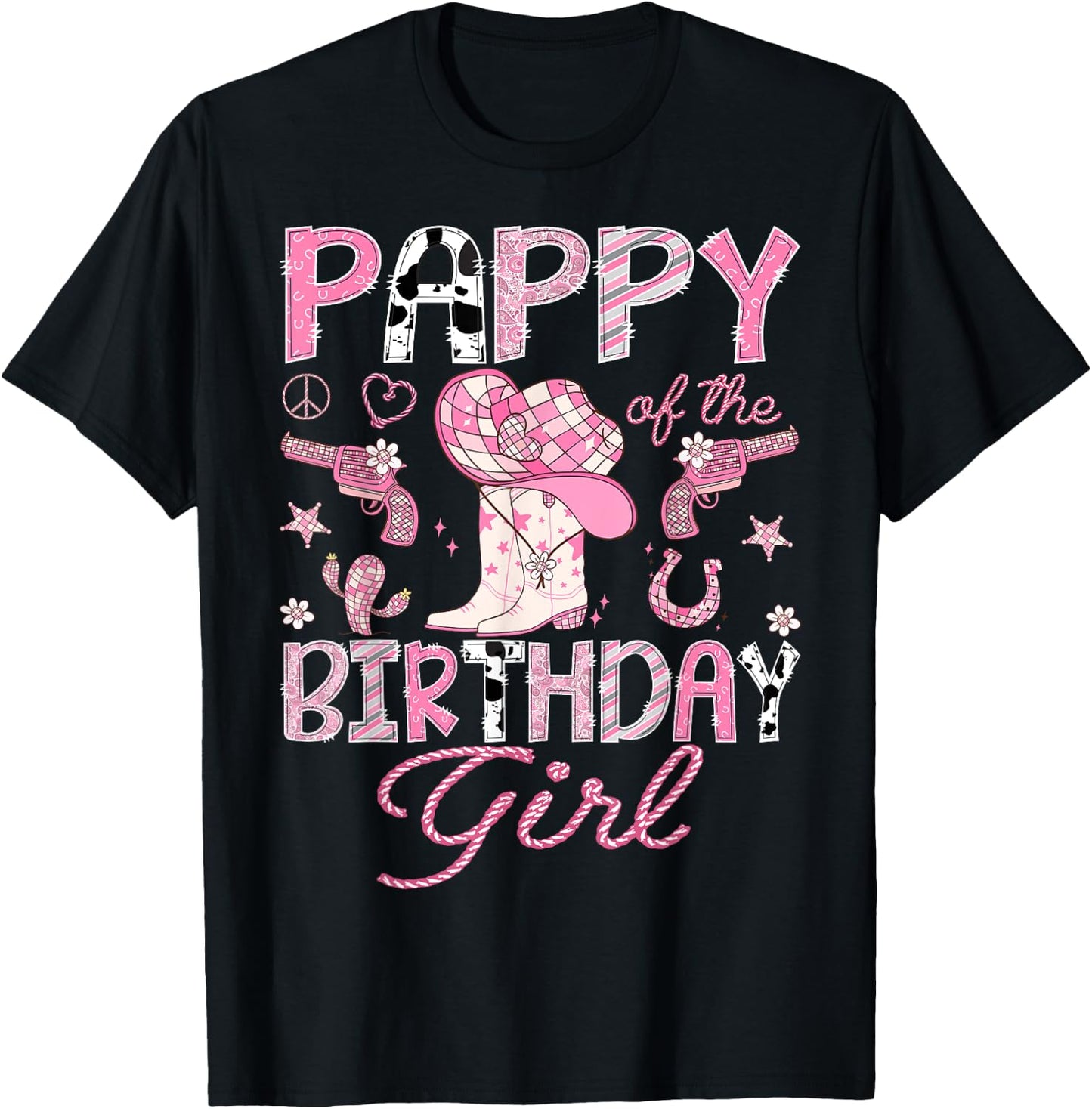 Pappy Of the Birthday Girl Pink CowGirl Western Rodeo T-Shirt - T-Shirt | Black