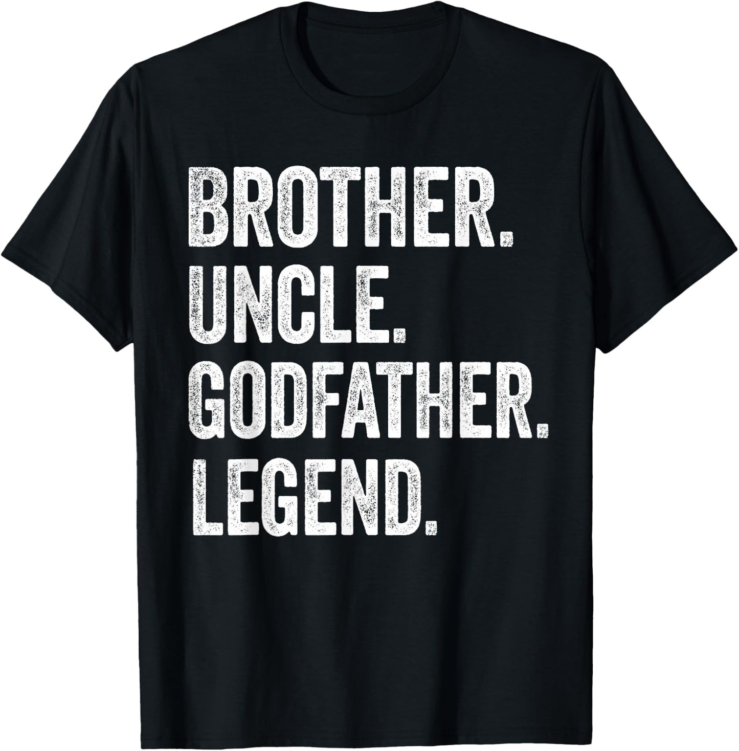 Brother Uncle Godfather Legend - Vintage Distressed Graphic T-Shirt - T-Shirt | Black